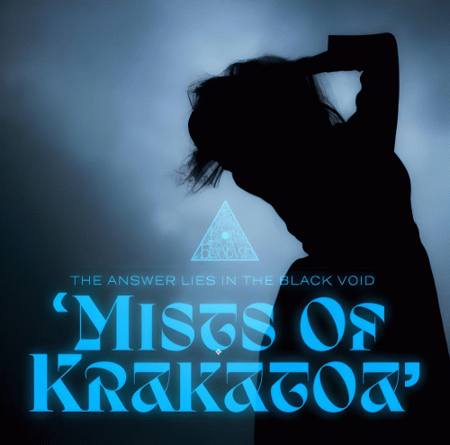 The Answer Lies In The Black Void : Mists of Krakatoa